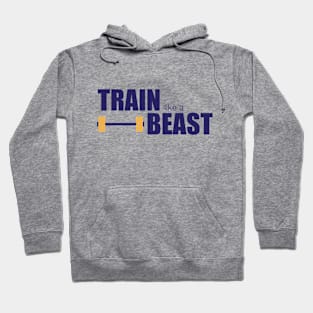 Train Like A Beast Hoodie